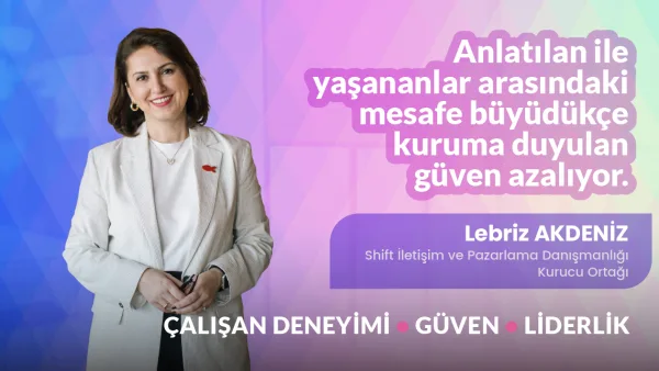 Anlatılan ile Yaşananlar Arasındaki Mesafe Büyüdükçe Kuruma Duyulan Güven Azalıyor